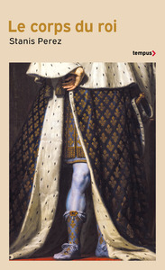 Picture of Le corps du roi - Incarner l'Etat de Philippe Auguste à Louis-Philippe