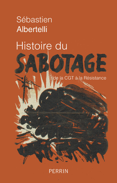 Picture of Histoire du sabotage - de la CGT à la Résistance