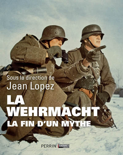 Picture of La Wehrmacht - La fin d'un mythe