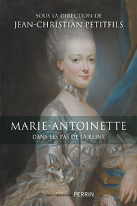 Image de Marie-Antoinette - Dans les pas de la reine