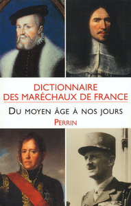Picture of Dictionnaire des maréchaux de France du Moyen age à nos jours
