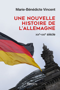 Picture of Une nouvelle histoire de l'Allemagne XIX-XXIe siècle