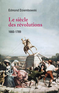 Image de Le Siècle des Révolutions 1660-1789