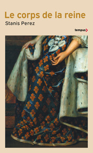 Picture of Le corps de la reine - Engendre le Prince, d'Isabelle de Hainaut à Marie-Amélie de Bourbon-Sicile