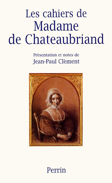 Picture of Les cahiers de Madame de Chateaubriand