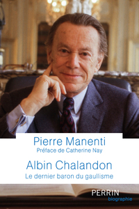 Picture of Albin Chalandon - Le dernier baron du gaullisme