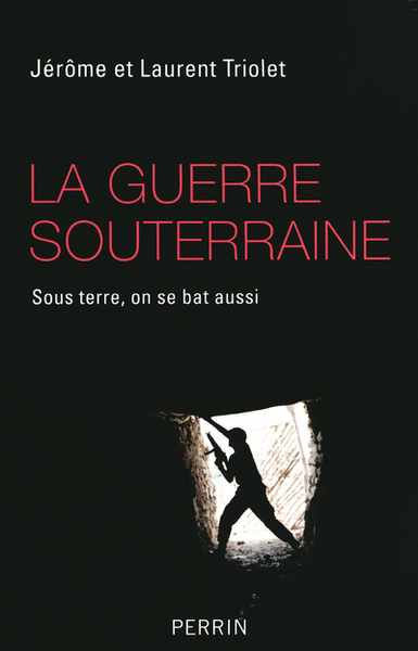 Picture of La guerre souterraine sous terre, on se bat aussi