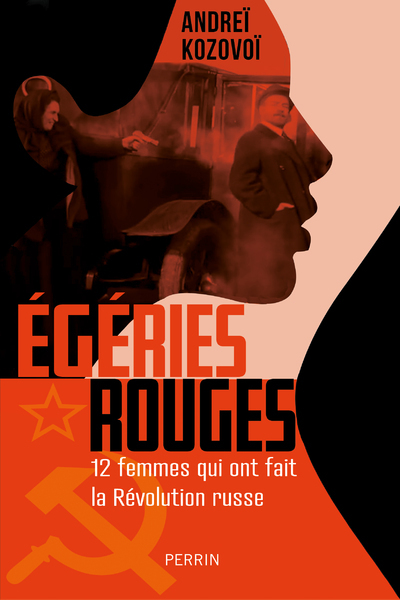 Picture of Égéries rouges - 12 femmes qui ont fait la Révolution russe