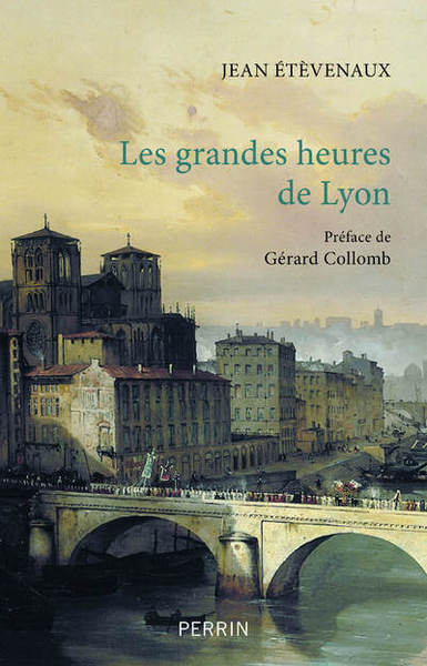 Picture of Les grandes heures de Lyon