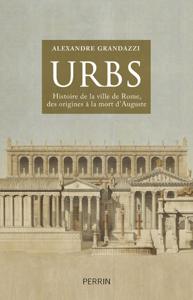 Picture of URBS Histoire de la ville de Rome, des origines à la mort d'Auguste
