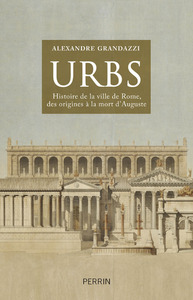 Picture of URBS Histoire de la ville de Rome, des origines à la mort d'Auguste