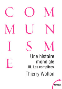 Picture of Une histoire mondiale du communisme - tome 3 Les complices