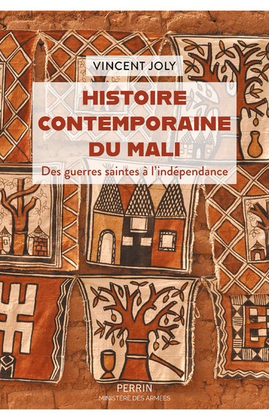 Image de Histoire contemporaine du Mali - Des guerres saintes à l'indépendance