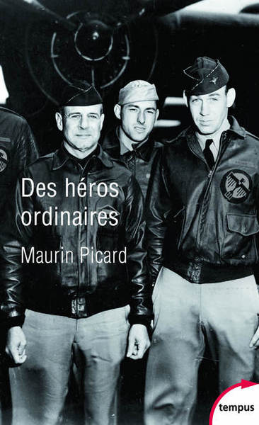 Image de Des héros ordinaires - Au coeur de la Seconde Guerre mondiale