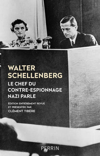 Picture of Le chef du contre-espionnage nazi parle - 1933-1945