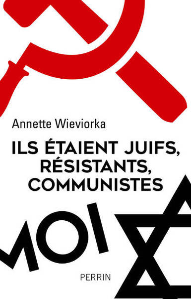 Image de Ils étaient juifs, résistants, communistes