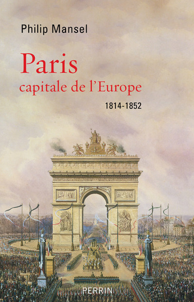 Image de Paris capitale de l'Europe, 1814-1852