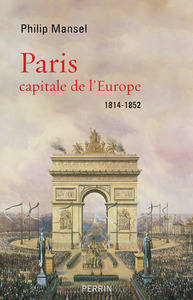 Image de Paris capitale de l'Europe, 1814-1852