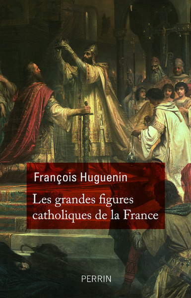 Picture of Les grandes figures catholiques de la France