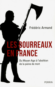Picture of Les bourreaux en France du Moyen âge à l'abolition de la peine de mort