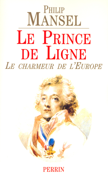 Image de Le prince de ligne le charmeur de l'Europe, 1735-1814