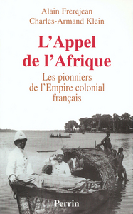 Picture of L'appel de l'Afrique les pionniers de l'Empire colonial français