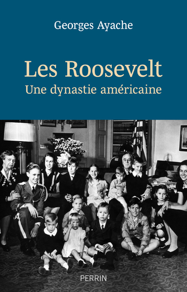 Picture of Les Roosevelt - Une dynastie américaine