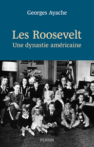 Picture of Les Roosevelt - Une dynastie américaine