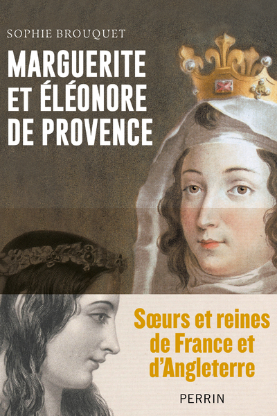 Picture of Marguerite de Provence et Eléonore d'Angleterre - Soeurs et reines de France et d'Angleterre