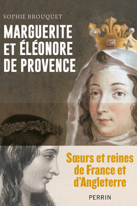 Picture of Marguerite de Provence et Eléonore d'Angleterre - Soeurs et reines de France et d'Angleterre
