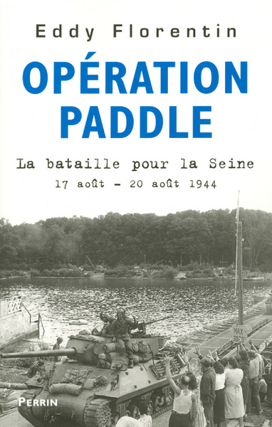 Image de Opération Paddle - La bataille pour la Seine 17 août - 20 août 1944