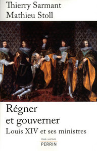 Image de Régner et gouverner Louis XIV et ses ministres