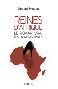 Image de Reines d'Afrique - Le roman vrai des premières dames