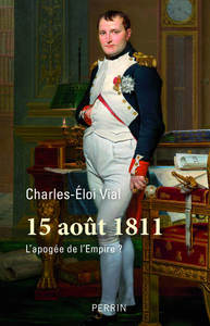 Image de 15 Août 1811 - L'apogée de l'Empire ?