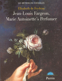 Image de Jean-Louis Fargeon, Marie-Antoinette's perfumer
