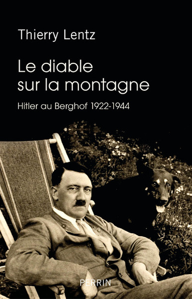 Picture of Le diable sur la montagne - Hitler au Berghof 1922-1944