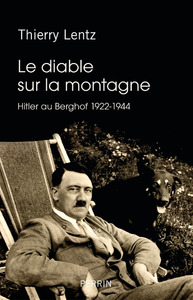 Picture of Le diable sur la montagne - Hitler au Berghof 1922-1944