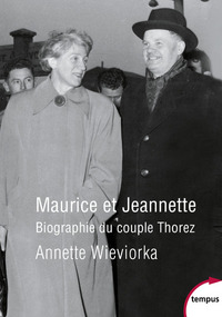 Image de Maurice et Jeannette - Biographie du couple Thorez