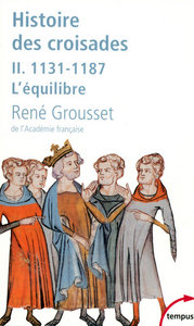 Picture of L'histoire des croisades et du royaume franc de Jérusalem - tome 2 - 1131-1187 l'équilibre