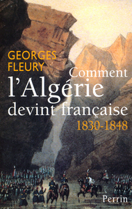 Image de Comment l'Algérie devint française