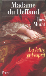 Image de Madame du Deffand, 1696-1780 la lettre et l'esprit