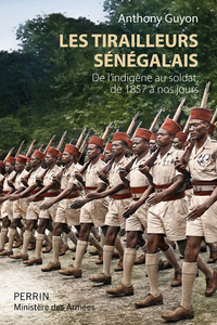 Picture of Les tirailleurs sénégalais - De l'indigène au soldat de 1857 à nos jours