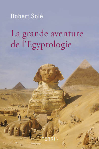 Image de La grande aventure de l'Egyptologie