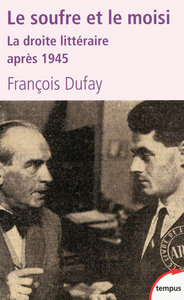 Image de Le soufre et le moisi la droite littéraire après 1945