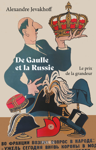Picture of De Gaulle et la Russie - Le prix de la grandeur
