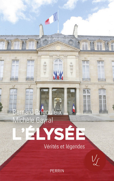 Picture of L'Elysée Vérités et légendes
