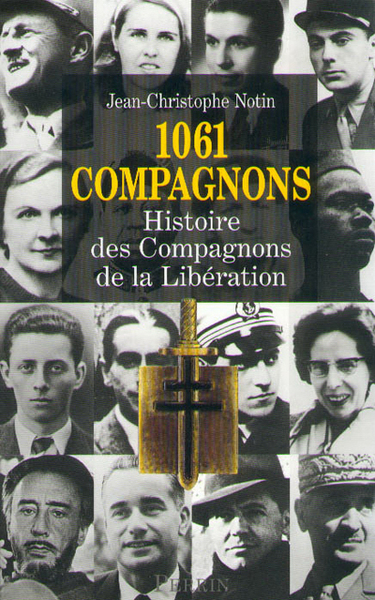 Image de 1061 Compagnons, histoire des Compagnons de la libération