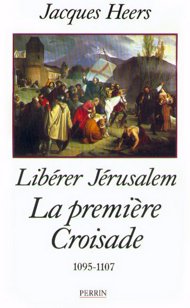 Picture of La première croisade - Libérer Jérusalem (1095-1107)