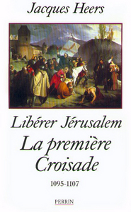 Picture of La première croisade - Libérer Jérusalem (1095-1107)