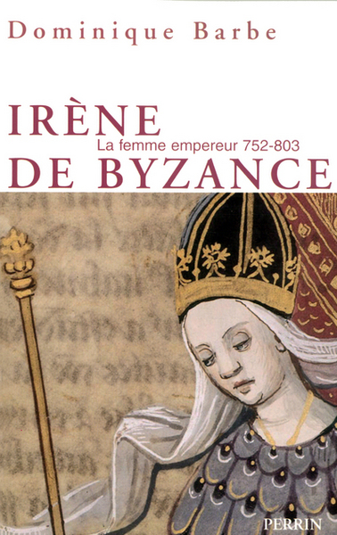 Picture of Irène de Byzance la femme empereur 752-803